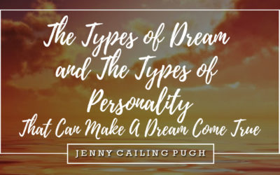 The Types of Dream and the types of Personality that can Make a Dream Come True