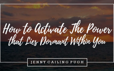 How to Activate the Power that Lies Dormant Within You
