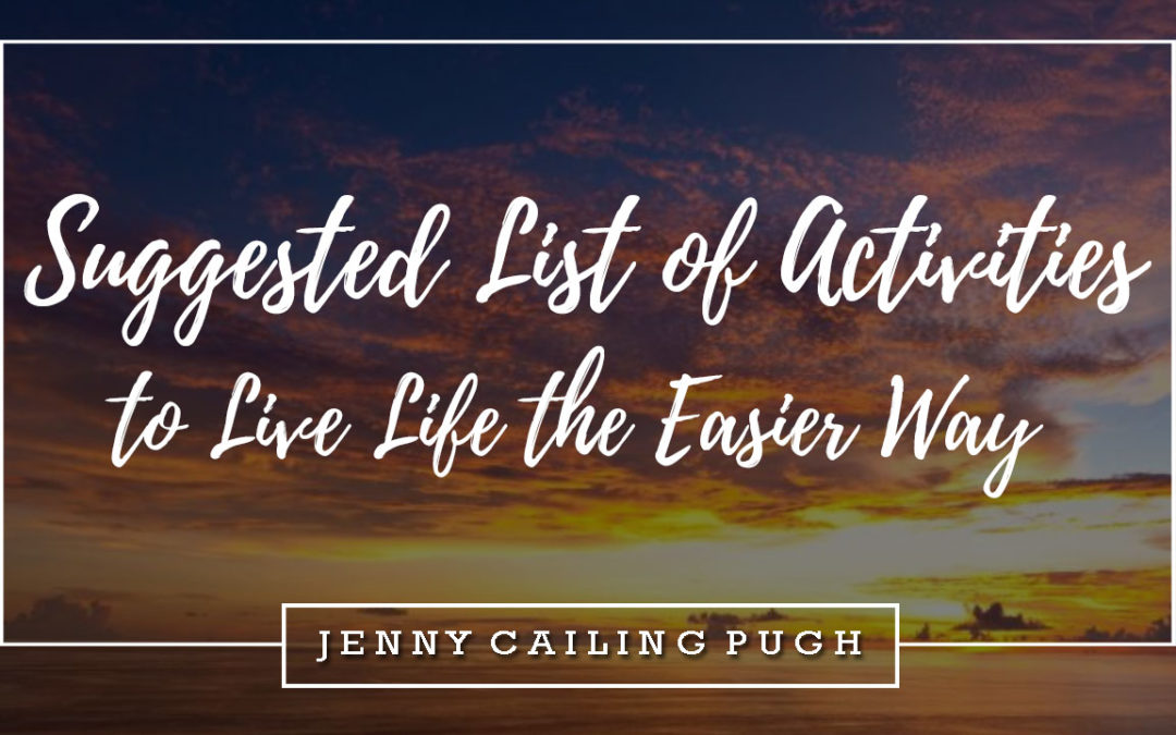 Suggested List of Activities to Live Life the Easier Way