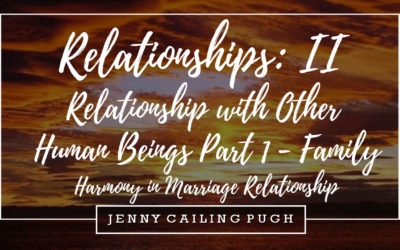 Relationships ll- Relationship with Other Human Beings Part l- Family